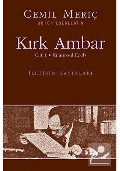 Kırk Ambar 1 / Rümuz-Ül Edeb / Cemil Meriç 9789754706376