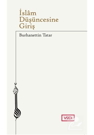 İslam Düşüncesine Giriş - Burhanettin Tatar - Vadi Yayınları