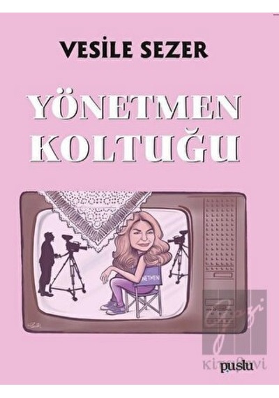 Yönetmen Koltuğu - Vesile Sezer - Puslu Yayıncılık