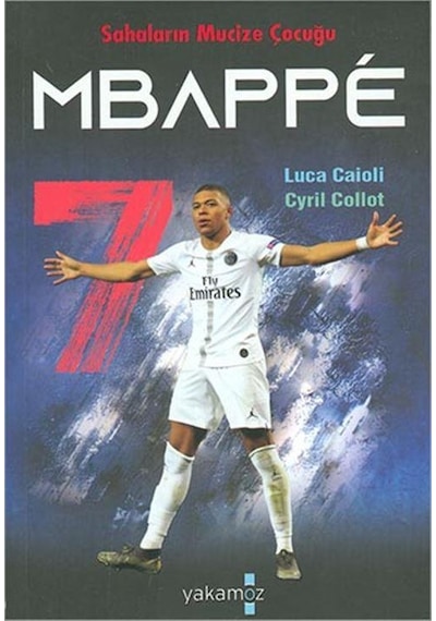 Mbappe - Cyril Collot -  Luca Caioli - Yakamoz Yayınları