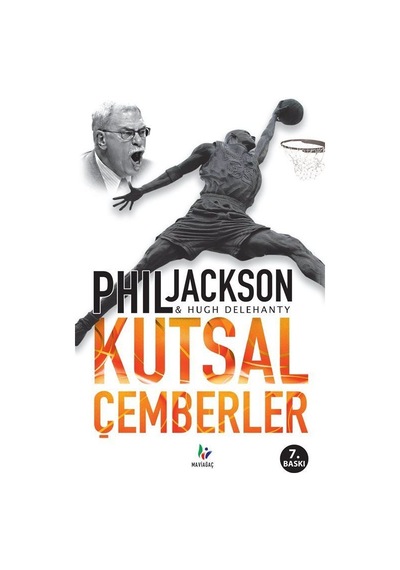 Kutsal Çemberler - Phil Jackson -  Hugh Delehanty - Mavi Ağaç