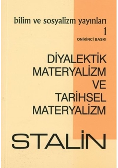 Diyalektik Materyalizm ve Tarihsel Materyalizm - Josef Vissaryonoviç Çugaşvili Stalin - Bilim ve Sosyalizm Yayınları