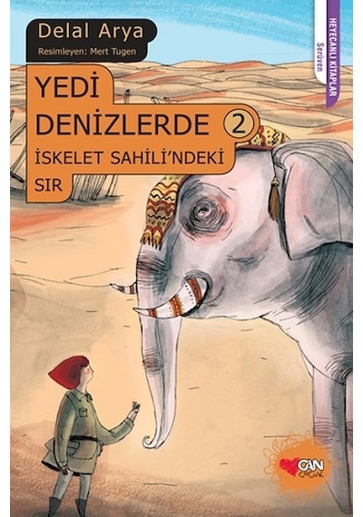 Yedi Denizlerde 2 - İskelet Sahili'ndeki Sır - Delal Arya - Can Çocuk Yayınları
