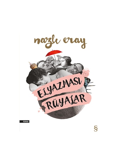 Elyazması Rüyalar - Nazlı Eray - Everest Yayınları