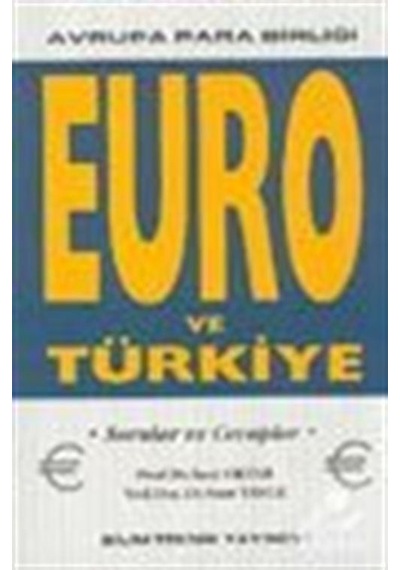 Euro ve Türkiye Avrupa Para Birliği - Suat Oktar - Suat Yavuz - Bilim Teknik Yayınevi