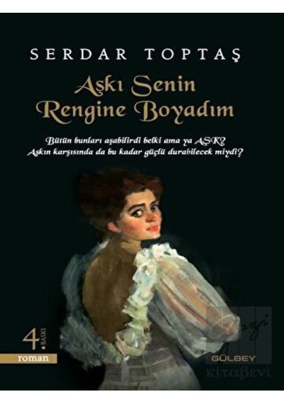 Aşkı Senin Rengine Boyadım - Serdar Toptaş - Gülbey Yayınları