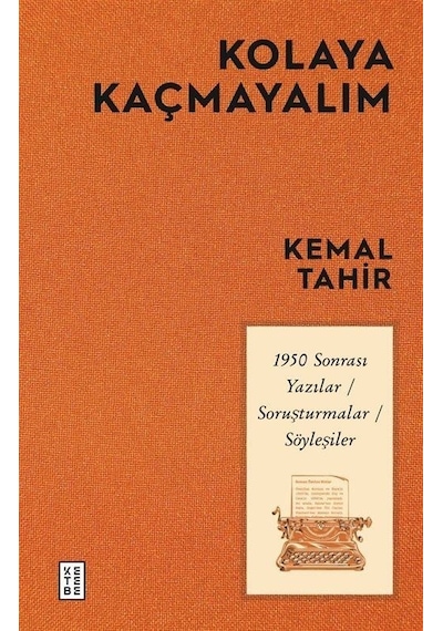 Kolaya Kaçmayalım / Kemal Tahir