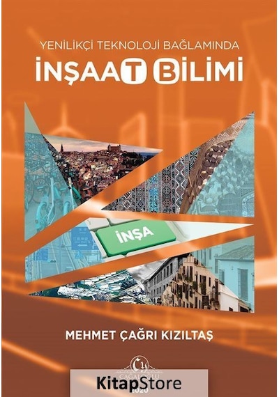 Yenilikçi Teknoloji Bağlamında İnşaat Bilimi  - Mehmet Çağrı Kızıltaş  - Cağaloğlu Yayınevi