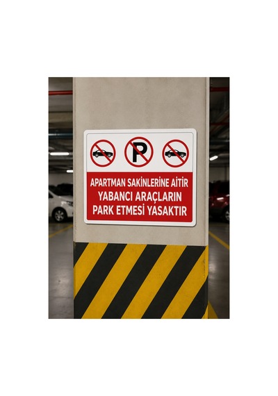 Apartmana Aittir Yabancı Araçlar Park Etmek Yasaktır Uyarı Levhası 25x35 Cm Pvc