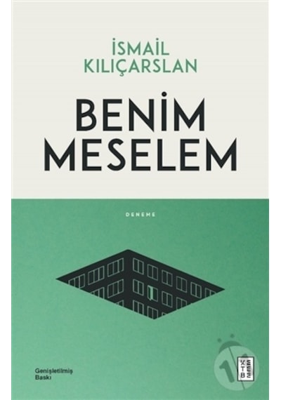 Benim Meselem - Genişletilmiş Baskı - İsmail Kılıçarslan - Ketebe