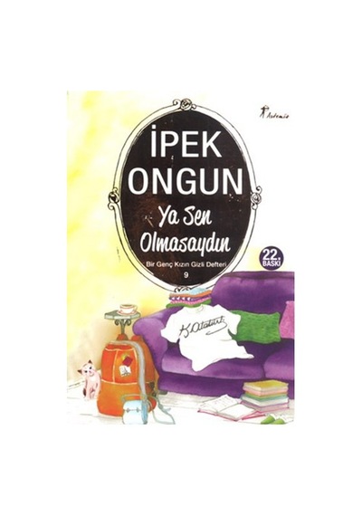 Ya Sen Olmasaydin Bir Genç Kizin Gizli Defteri 9 Ipek Ongun