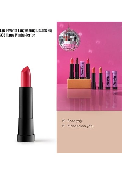 Lips Favorite Longwearing Lipstick Kalıcı Ruj 305 Happy Mantra Pembe Genel