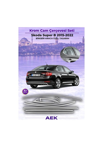 Skoda Superb 2015-2022 Araca Özel Krom Cam Çerçevesi A+