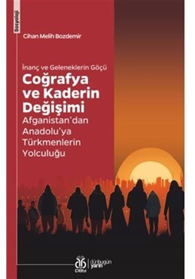 İnanç Ve Geleneklerin Göçü Coğrafya Ve Kaderin Değişimi Afgani...