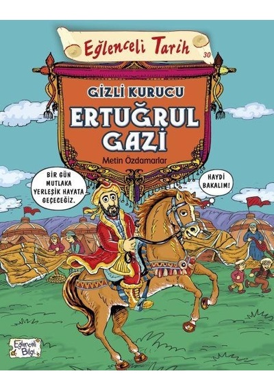 Eğlenceli Tarih Gizli Kurucu Ertuğrul Gazi
