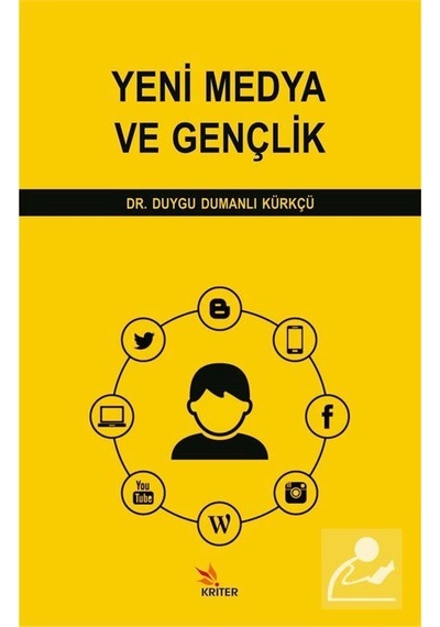 Yeni Medya ve Gençlik - Duygu Dumanlı Kürkçü - Kriter