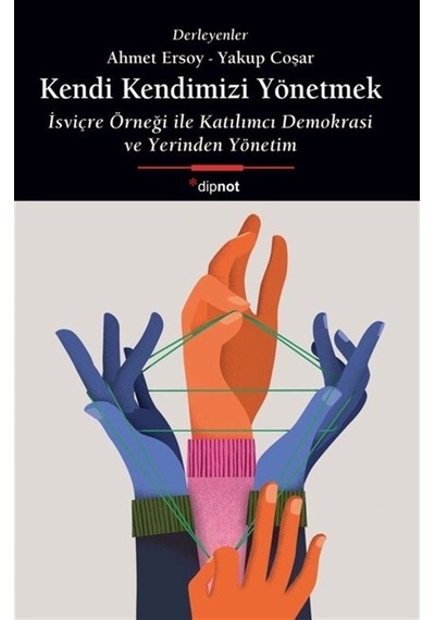 Kendi Kendimizi Yönetmek & İsviçre Örneği İle Katılımcı Demokr...