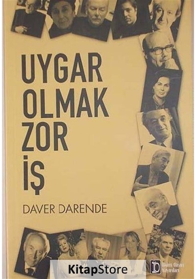Uygar Olmak Zor İş - Daver Darende - İlkim Ozan Yayınları