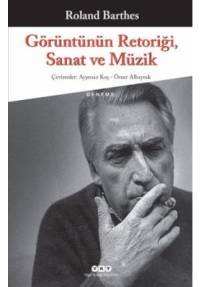 Görüntünün Retoriği Sanat ve Müzik - Roland Barthes - Yapı Kredi Yayınları