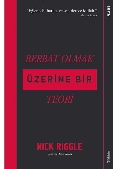 Berbat Olmak Üzerine Bir Teori / Dr. Nick Riggle