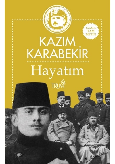 Hayatım-Kazım Karabekir - Kazım Karabekir - Truva Yayınları