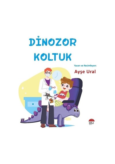 Dinozor Koltuk 4-7 Yaş - Ayşe Ural - Şule Yayınları