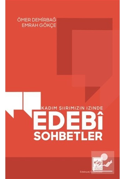 Kadim Şiirimizin İzinde Edebî Sohbetler / Emrah Gökçe