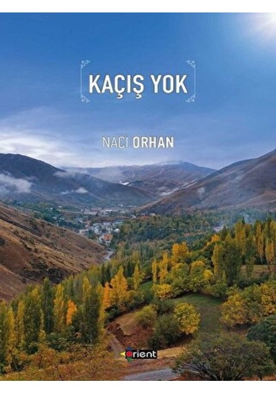 Kaçış Yok - Naci Orhan - Orient Yayınları