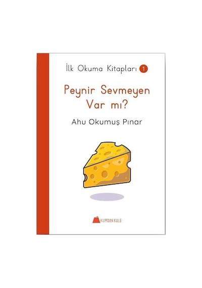 Peynir Sevmeyen Var Mı / İlk Okuma Kitapları 1 / Ahu Okumuş ...