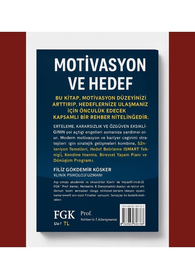 Motivasyon, Hedef. Başarı Odaklı Kariyer Ve Yaşam Rehberiniz/ Filiz Gökdemir Köşker- Fgk Yayınları