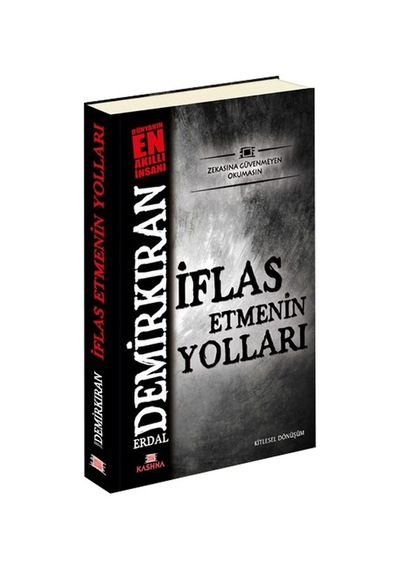 İflas Etmenin Yolları - Erdal Demirkıran - Kashna Kitap Ağacı