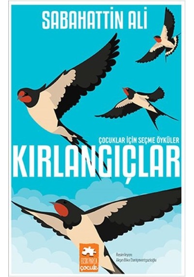 Kırlangıçlar - Çocuklar İçin Seçme Öyküler - Yqbx-635073