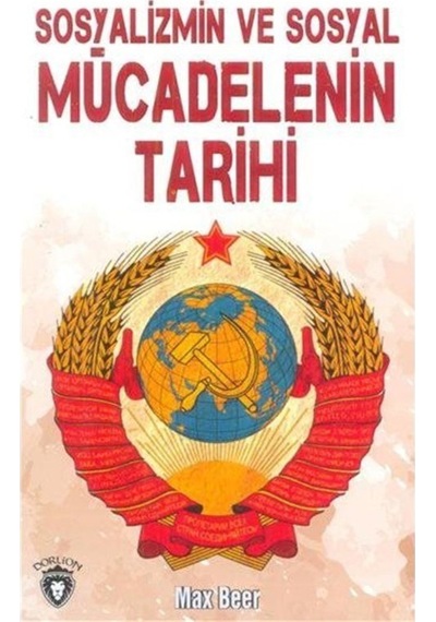Sosyalizm Ve Sosyal Mücadelenin Tarihi / Max Beer 9786059481205
