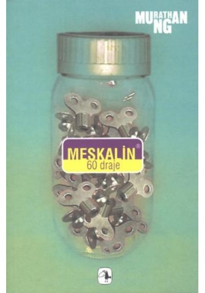 Meskalin 60 Draje - Murathan Mungan - Metis Yayınları