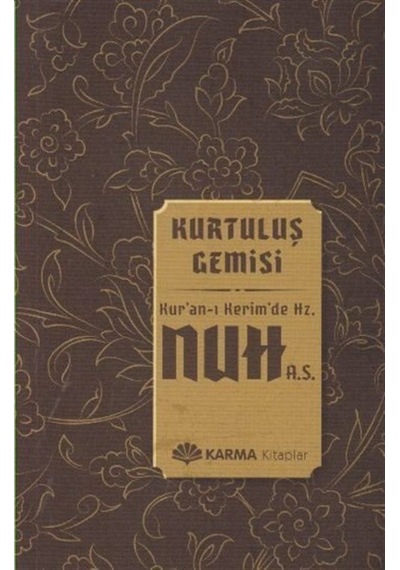 Hz. Nuh - Kurtuluş Gemisi Kuran-ı Kerim'de - Ömer Ahmed Ömer - Karma Kitaplar
