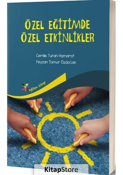 Özel Eğitimde Özel Etkinlikler / Cemile Turan Hamarat