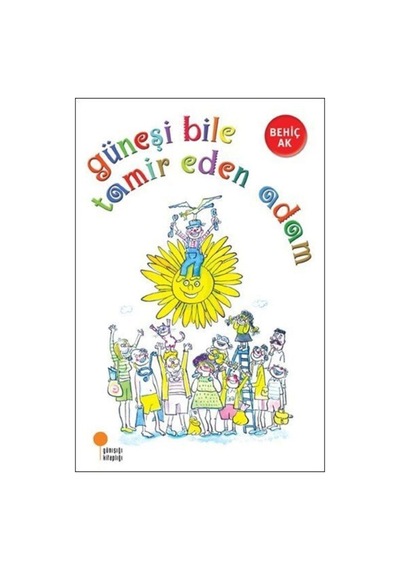 Güneşi Bile Tamir Eden Adam