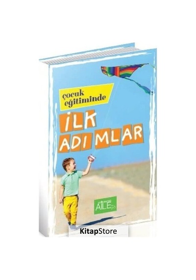Çocuk Eğitiminde İlk Adımlar / Derya  Şahin