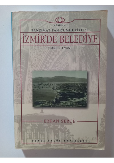 Tanzimat'tan Cumhuriyet'e İzmir'de Belediye
