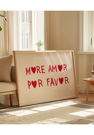 Çerçevesiz Poster More Amor Por Favor
