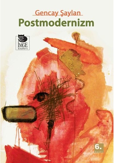 Postmodernizm - Gencay Şaylan - İmge Kitabevi
