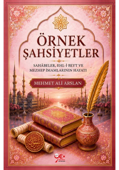 Örnek Şahsiyetler / Sahabeler, Ehl-i Beyt Ve Mezhep İmamlarını...