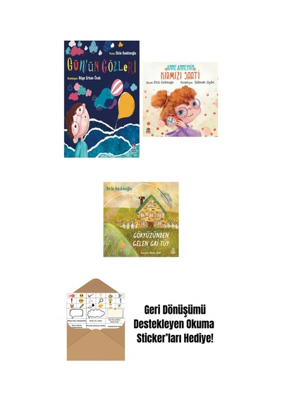 Gün Ün Gözleri + Anneannemin Kırmızı Saati + Gökyüzünden Gelen Gri Tüy