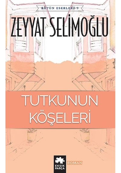 Tutkunun Köşeleri - Zeyyat Selimoğlu - Eksik Parça
