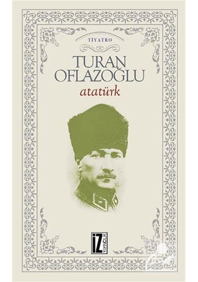 Atatürk / A. Turan Oflazoğlu