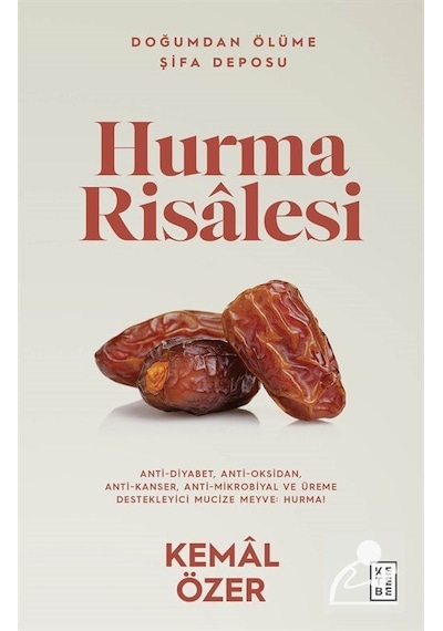 Hurma Risalesi - Doğumdan Ölüme Şifa Deposu - Kemal Özer - Ketebe