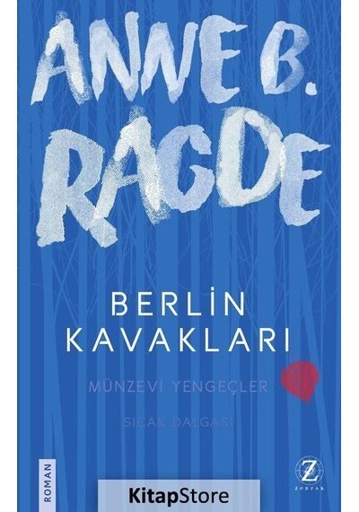 Berlin Kavakları - Anne B. Ragde - Zodyak Kitap