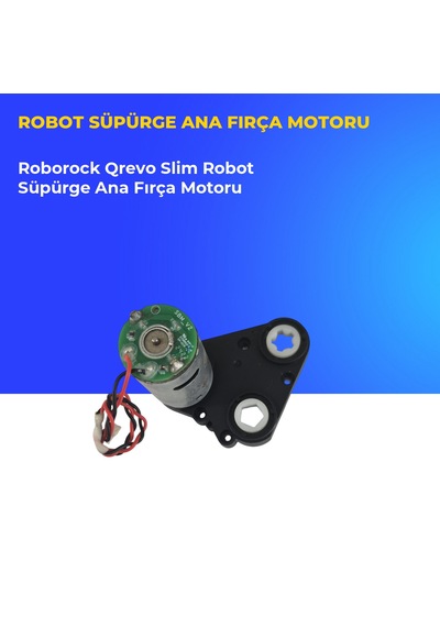 Roborock Qrevo Slim Robot Süpürge Ana Fırça Motoru