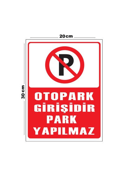 Metal Otopark Girişidir Park Yapılmaz 20cm X 30cm A4 Büyüklüğünde Uyarı Levhası Yönlendirme Tabelası