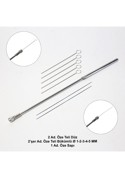 Öze Teli Düz + Öze Teli Bükümlü Ø 1-2-3-4-5 mm ve Öze Sapı 13’lü